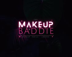 the words makeup baddie are lit up in pink