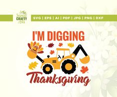 i'm digging for thanksgiving svg file