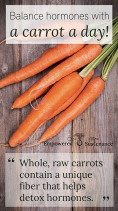 Raw carrots contain a unique fiber that helps balance hormones. Here's the why and how of the Carrot A Day diet! Raw Carrots, Balance Hormones, Healing Food, Nutrition Education, Health Info, Hormone Balancing, Health Remedies, Raw Food Recipes, Healthy Tips