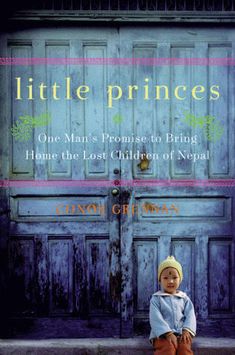 the cover of little princesss one man's promise to bring home the lost children of nepal