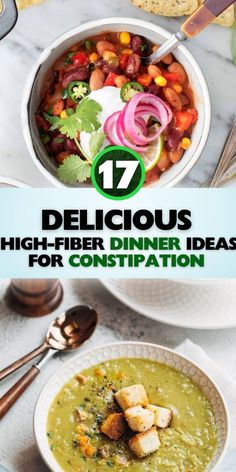 the cover of 17 delicious high - fiber dinner ideas for constipatition, including soup