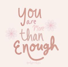 the words you are more than enough on a pink background