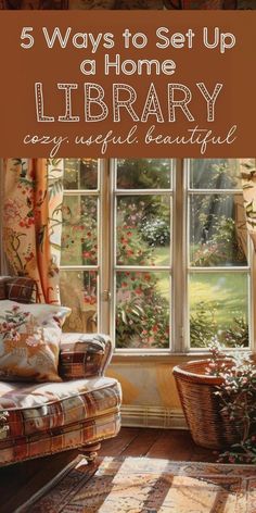 a window with the words 5 ways to set up a home library