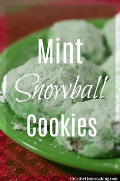 mint snowball cookies on a green plate with the words, mint snowball cookies