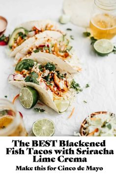 the best blacked fish tacos with sriraca lime crema and mayo