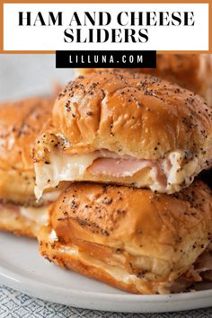 ham and cheese sliders stacked on top of each other with the title overlay