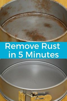 an old pan with rust in it and the words remove rust in 5 minutes on top