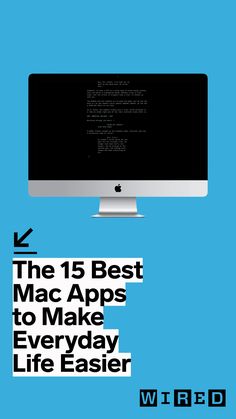 the 15 best mac apps to make everyday life easier cover image with text overlay