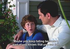 a man sitting next to a little boy in front of a house with the caption maybe you keep falling because a part of you knows that you can fall