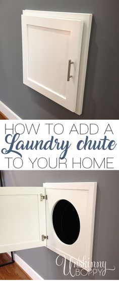 a white cabinet with the words how to add a laundry chute to your home