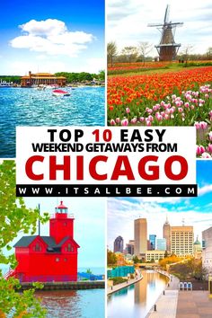 the top 10 easy weekend getaways from chicago