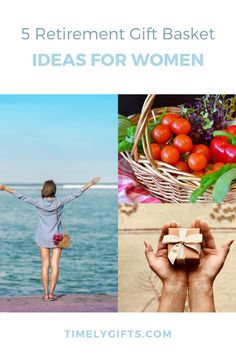 the woman is holding her hands out in front of some fruit and vegetables, with text overlay that reads 5 retirement gift basket ideas for women