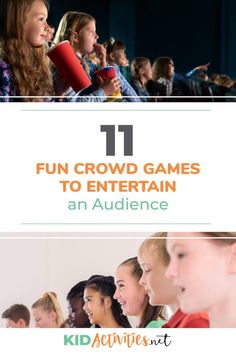 children are sitting in an auditorium with text that reads 11 fun crowd games to entertain an audience