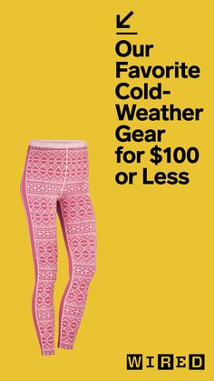 a woman's leggings with the words, our favorite cold weather gear for $