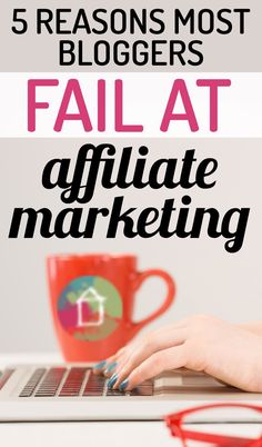 a woman typing on her laptop with the words 5 reasons most bloggers fail at affiliate marketing