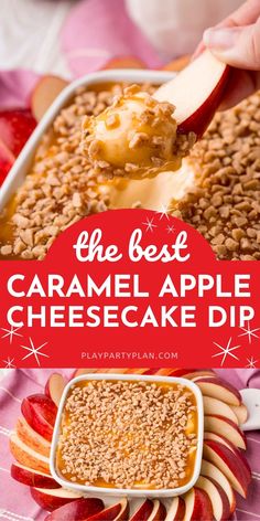 the best caramel apple cheesecake dip in a casserole dish with apples