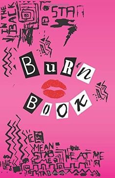 a pink poster with the words burn book written in black and white letters on it