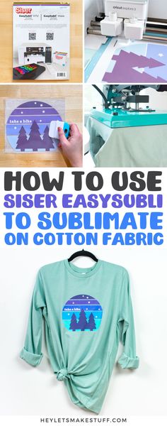 the instructions for how to use silhouetter easy and simple to sublimate on cotton fabric