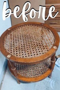 a wooden table with wicker on top and the words before above it