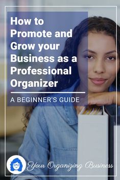 a woman holding shopping bags with the title how to promote and grow your business as a professional organizer