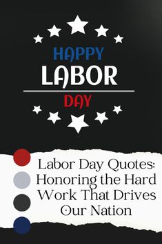 labor day quote with stars and the words labor day written in red, white, and blue