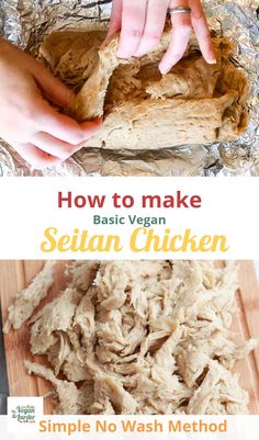 how to make basic vegan seitan chicken with simple no wash method and step - by - step instructions