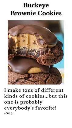 an advertisement with chocolate covered cookies and peanut butter on it's side, in front of the caption that reads buckeye brownie cookies i make tons of different kinds of cookies but this one is probably