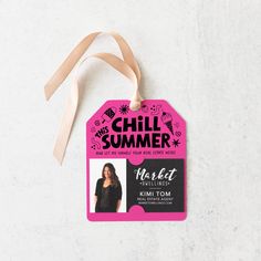 a pink tag that says chill summer next to a lanyard with an image of a woman on it