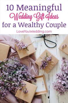 wedding gifts with lavender flowers on them and the words 10 meaningful wedding gift ideas for a healthy couple