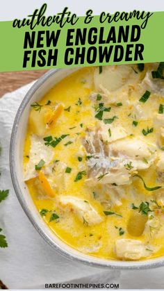 an overhead view of a bowl of fish chowder with text overlay that reads authentic and creamy new england fish chowder