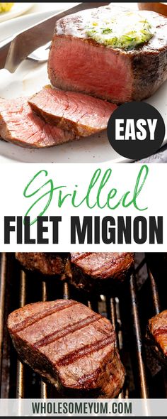 grilled steaks on the grill with text overlay that reads easy grilled filet migon