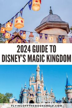 disneyland's magic kingdom with text overlay that reads, disney world guide to disney's magic kingdom