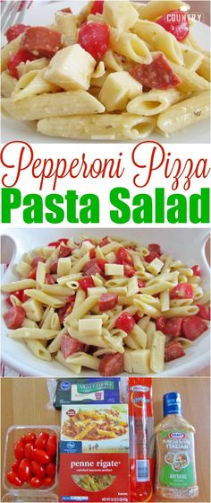 the ingredients for pepperoni pizza and pasta salad are shown in this collage with text overlay