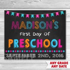 a chalkboard sign with the words madison's first day of preschool on it