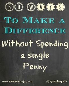 a chalk board with the words how to make a difference without spending a single penny