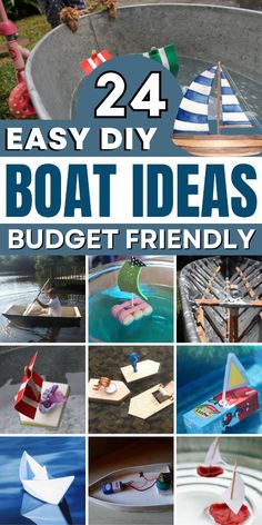 some boats are sitting in the water and one is made out of wood, with text overlay that reads 24 easy diy boat ideas budget friendly