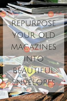 magazines stacked on top of each other with the words repurpose your old magazines into beautiful inventors