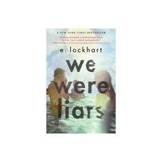 the cover of we were liars by e lock hart, with two girls standing in water