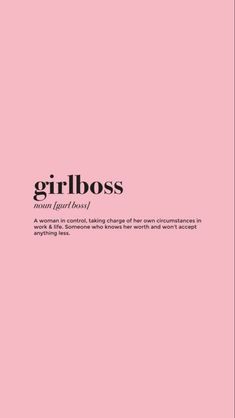 a pink background with the words girlboss in black and white on top of it