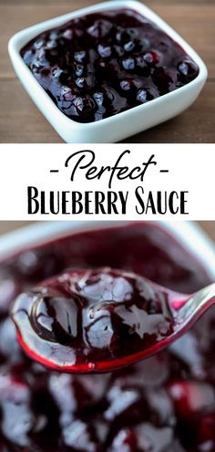 blueberry sauce in a white bowl with a spoon full of it and the words perfect blueberry sauce on top