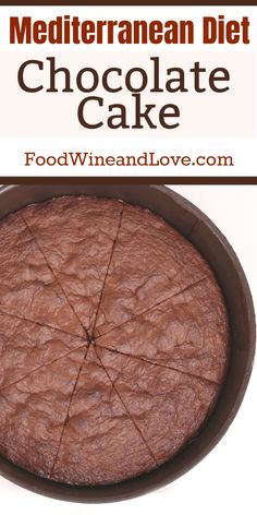 a chocolate cake in a pan with the words mediterranean diet chocolate cake