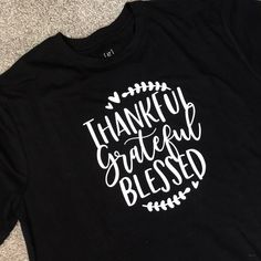 Brand New Shirt Sleeve T-Shirt Thankful Grateful Blessed Shirt, Blessed Shirt, Thankful Grateful Blessed, Grateful Thankful Blessed, Shirt Sleeves, Colorful Shirts, Womens Tops, Tops & Tees, Brand New