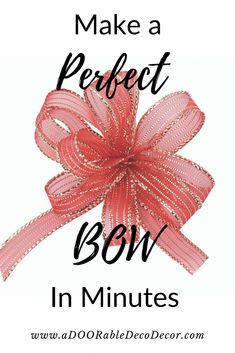 a bow with the words make a perfect bow in minutes