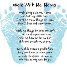 a baby footprints poem with the words walk with me mama