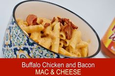 a bowl filled with macaroni and cheese next to a can of buffalo chicken and bacon