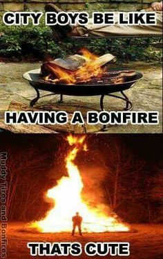 two pictures with the words city boys be like having a bonfire that's cute