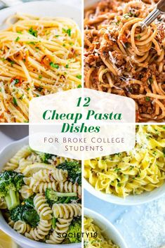 four different pasta dishes with text overlay that reads, 12 cheap pasta dishes for broke college students