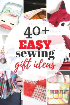 the words 40 easy sewing gift ideas are shown