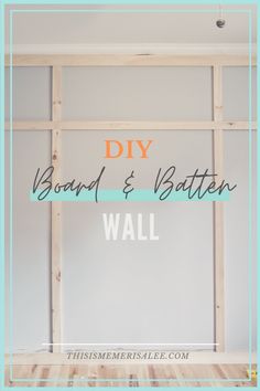 an empty room with the words diy board and batten wall