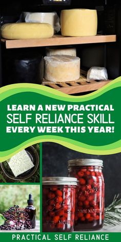 an advertisement for a new practical self reliance skill every week this year, with images of jars and cheeses